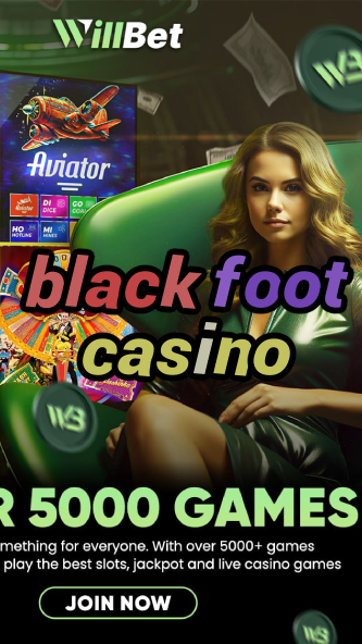 black foot casino-bushsandscasino.igamblinglist.com